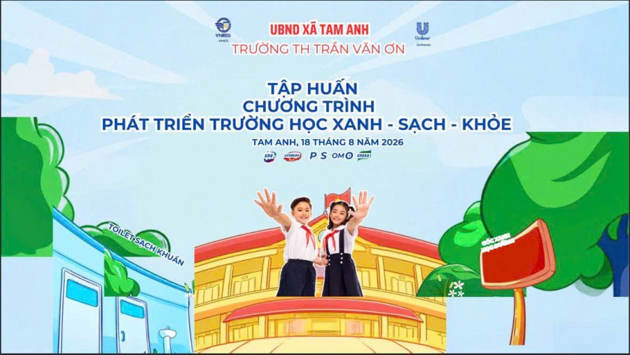 TRƯỜNG TIỂU HỌC TRẦN VĂN ƠN TỔ CHỨC TẬP HUẤN TRIỂN KHAI CHƯƠNG TRÌNH “PHÁT TRIỂN TRƯỜNG HỌC XANH – SẠCH – KHỎE” NĂM HỌC 2026–2027