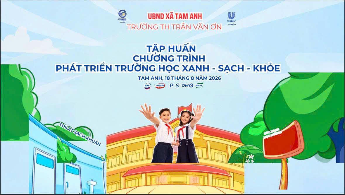 TRƯỜNG TIỂU HỌC TRẦN VĂN ƠN TỔ CHỨC TẬP HUẤN TRIỂN KHAI CHƯƠNG TRÌNH “PHÁT TRIỂN TRƯỜNG HỌC XANH – SẠCH – KHỎE” NĂM HỌC 2026–2027