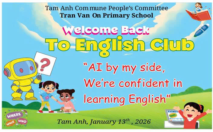 CÂU LẠC BỘ TIẾNG ANH – SÂN CHƠI BỔ ÍCH GIÚP HỌC SINH TỰ TIN HỌC NGOẠI NGỮ