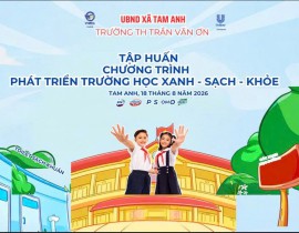 Tập huấn Chương trình Trường học Xanh-Sạch-Khỏe